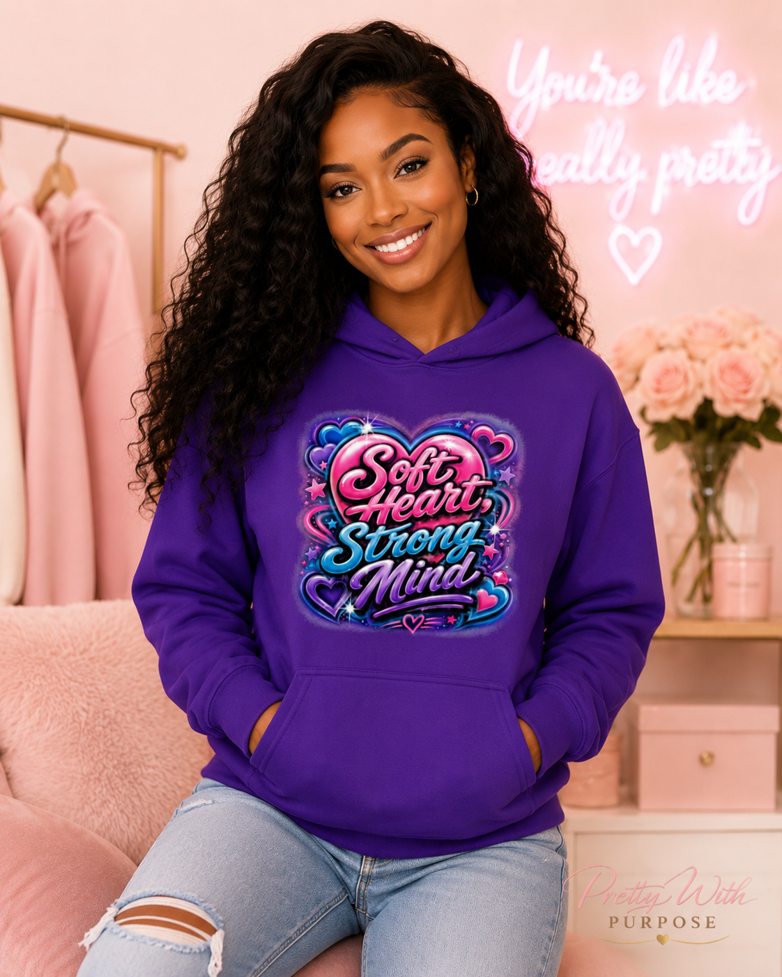 Soft Heart Strong Minded Hoodie